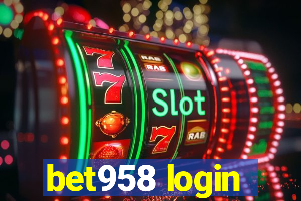 bet958 login